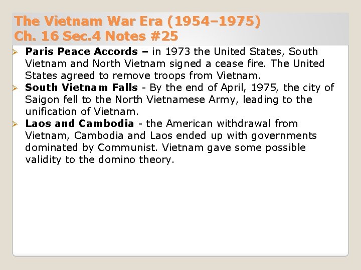 The Vietnam War Era (1954– 1975) Ch. 16 Sec. 4 Notes #25 Paris Peace