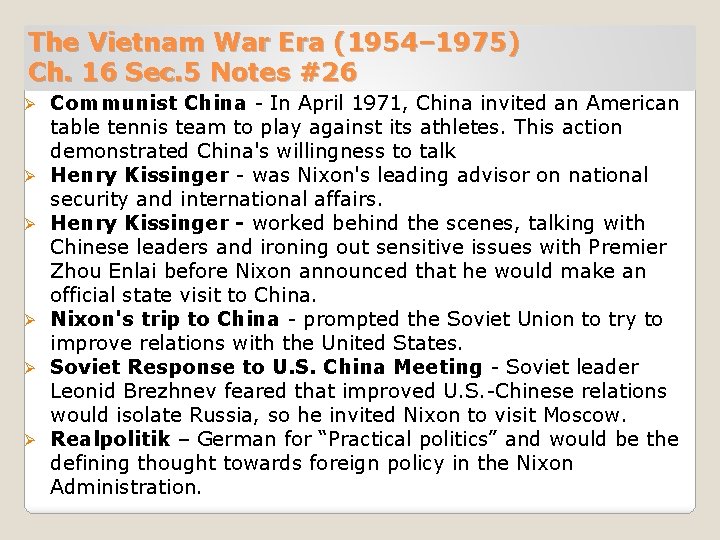 The Vietnam War Era (1954– 1975) Ch. 16 Sec. 5 Notes #26 Ø Ø