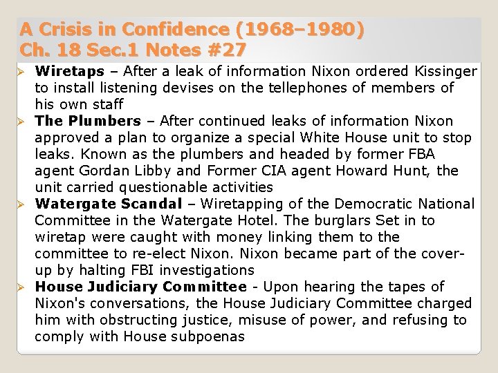 A Crisis in Confidence (1968– 1980) Ch. 18 Sec. 1 Notes #27 Wiretaps –