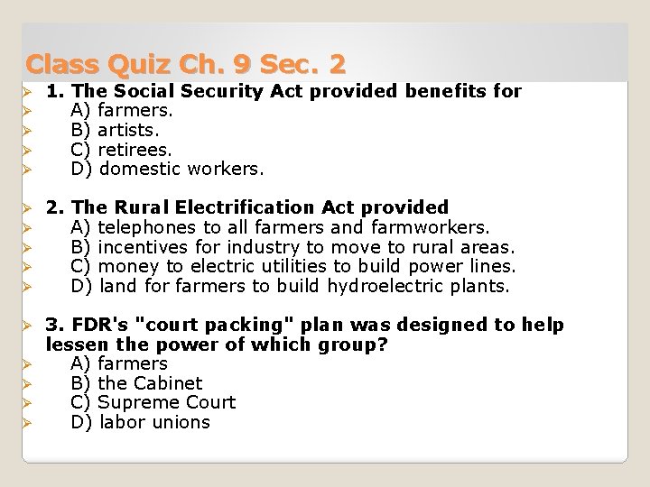 Class Quiz Ch. 9 Sec. 2 Ø Ø Ø 1. The Social Security Act