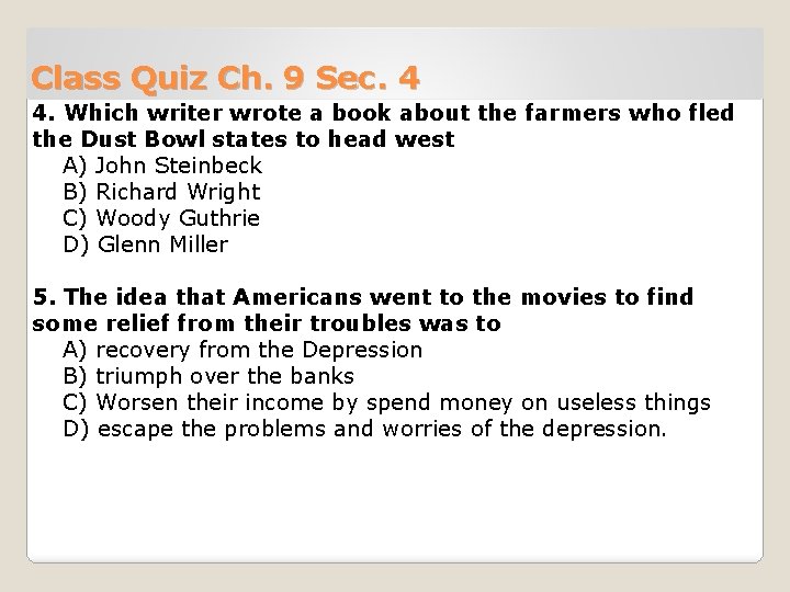 Class Quiz Ch. 9 Sec. 4 4. Which writer wrote a book about the