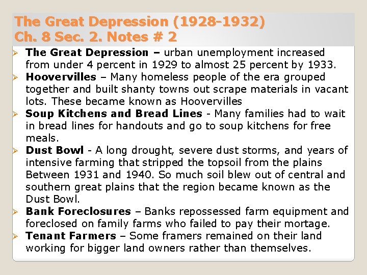 The Great Depression (1928 -1932) Ch. 8 Sec. 2. Notes # 2 Ø Ø