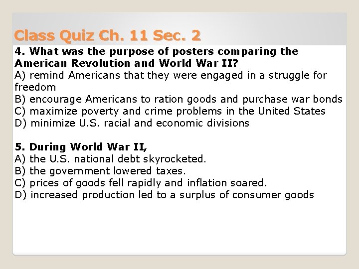 Class Quiz Ch. 11 Sec. 2 4. What was the purpose of posters comparing