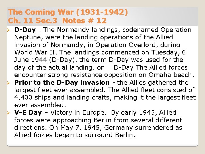 The Coming War (1931 -1942) Ch. 11 Sec. 3 Notes # 12 D-Day -