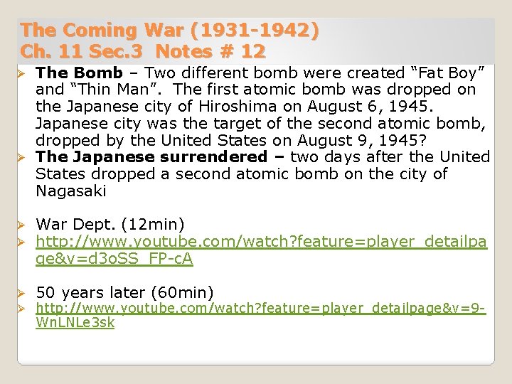The Coming War (1931 -1942) Ch. 11 Sec. 3 Notes # 12 The Bomb