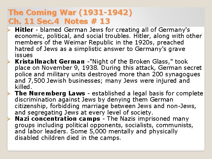 The Coming War (1931 -1942) Ch. 11 Sec. 4 Notes # 13 Hitler -