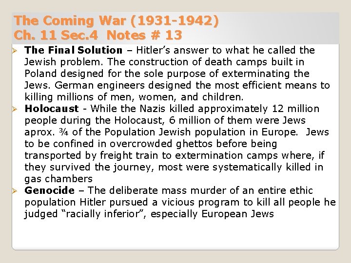 The Coming War (1931 -1942) Ch. 11 Sec. 4 Notes # 13 The Final