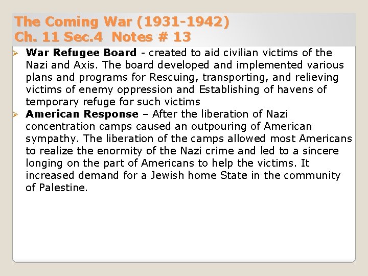 The Coming War (1931 -1942) Ch. 11 Sec. 4 Notes # 13 War Refugee