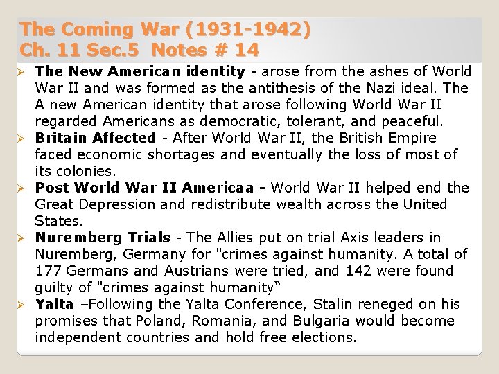 The Coming War (1931 -1942) Ch. 11 Sec. 5 Notes # 14 Ø Ø