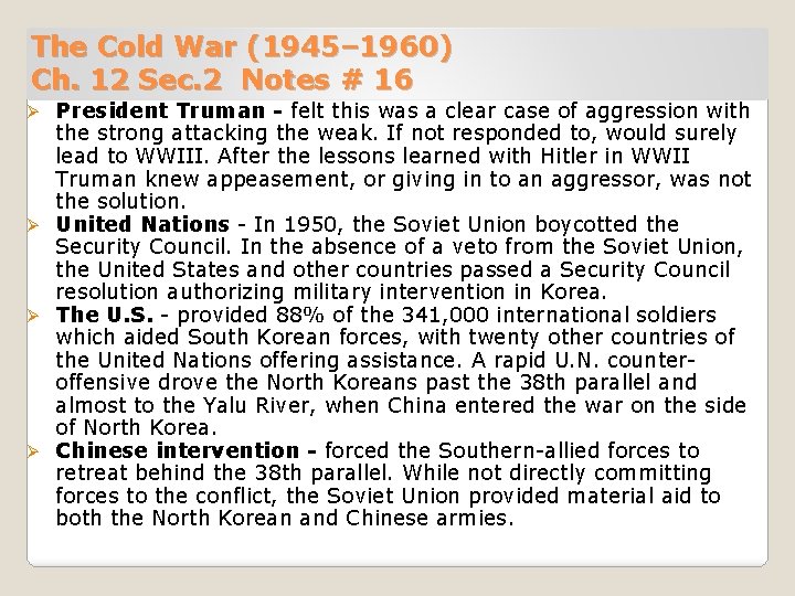 The Cold War (1945– 1960) Ch. 12 Sec. 2 Notes # 16 President Truman