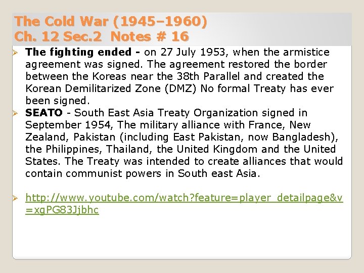 The Cold War (1945– 1960) Ch. 12 Sec. 2 Notes # 16 The fighting