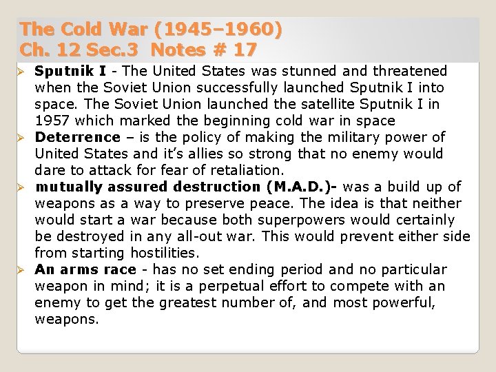The Cold War (1945– 1960) Ch. 12 Sec. 3 Notes # 17 Sputnik I