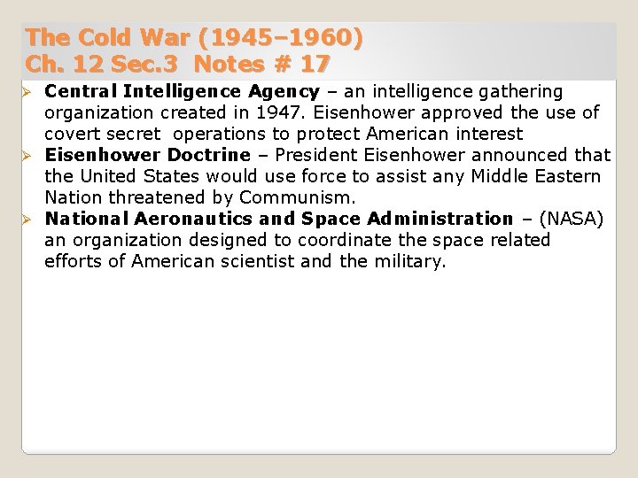 The Cold War (1945– 1960) Ch. 12 Sec. 3 Notes # 17 Central Intelligence