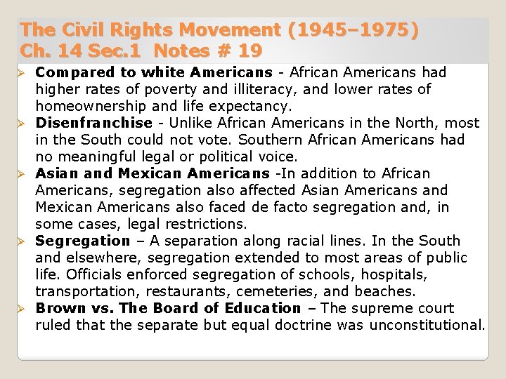 The Civil Rights Movement (1945– 1975) Ch. 14 Sec. 1 Notes # 19 Ø