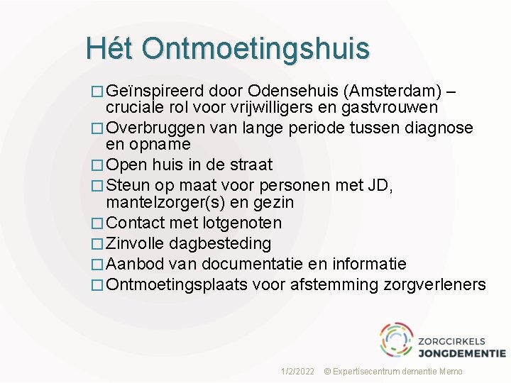 Hét Ontmoetingshuis � Geïnspireerd door Odensehuis (Amsterdam) – cruciale rol voor vrijwilligers en gastvrouwen