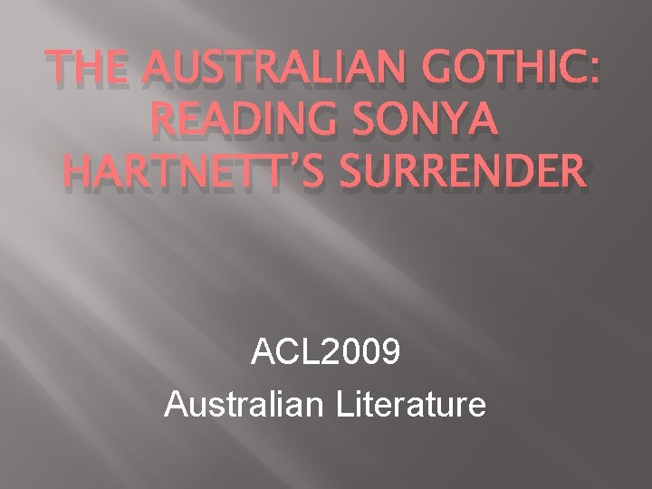 The Australian Gothic Reading Sonya Hartnetts Surrender Acl