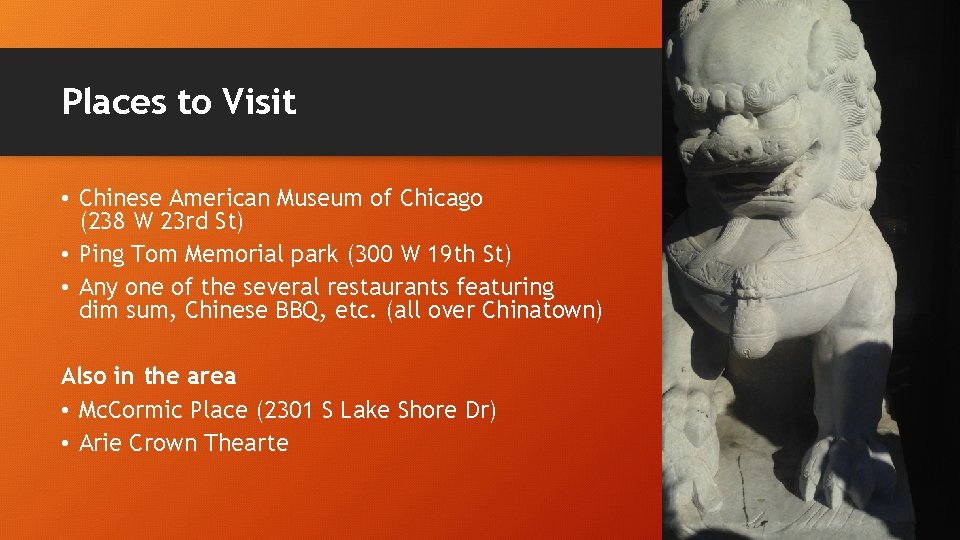 Places to Visit • Chinese American Museum of Chicago (238 W 23 rd St)
