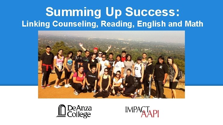Summing Up Success: Linking Counseling, Reading, English and Math 