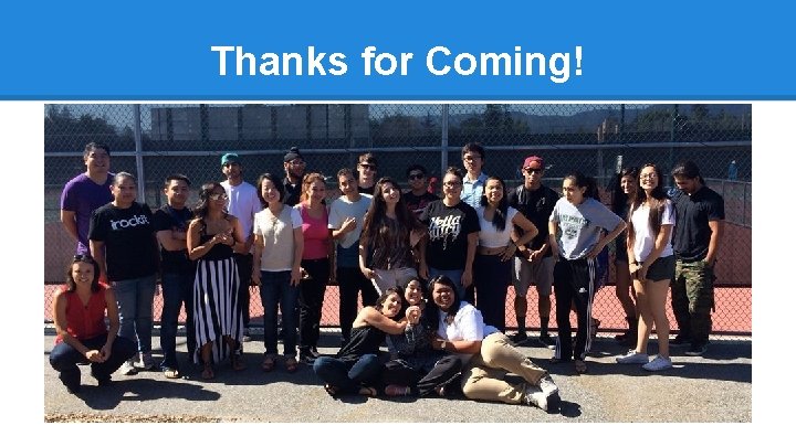 Thanks for Coming! 