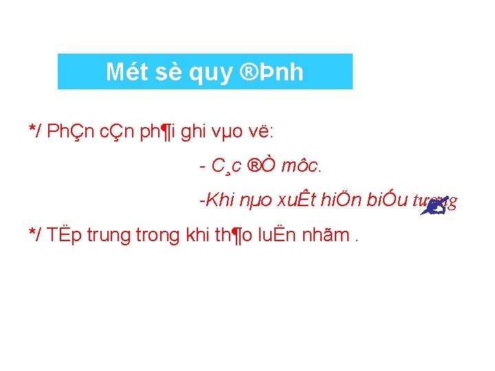 Mét sè quy ®Þnh */ PhÇn cÇn ph¶i ghi vµo vë: - C¸c ®Ò