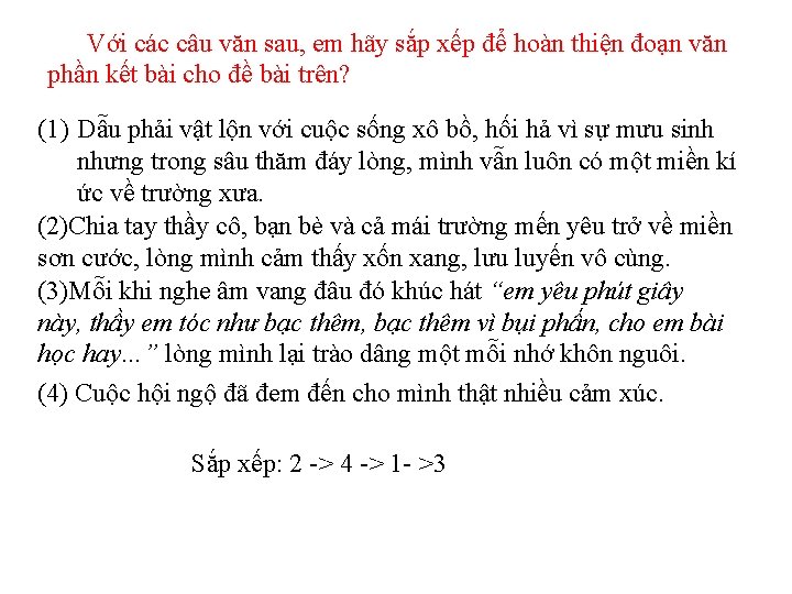 Với các câu văn sau, em hãy sắp xếp để hoàn thiện đoạn văn