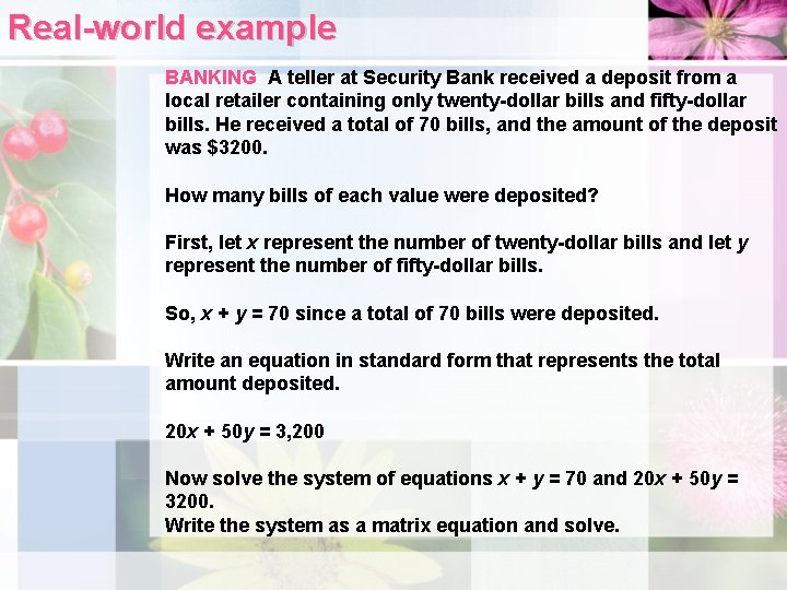 Real-world example BANKING A teller at Security Bank received a deposit from a local