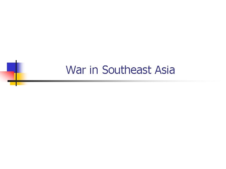 War in Southeast Asia 