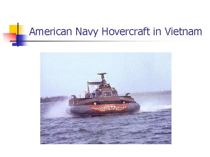 American Navy Hovercraft in Vietnam 