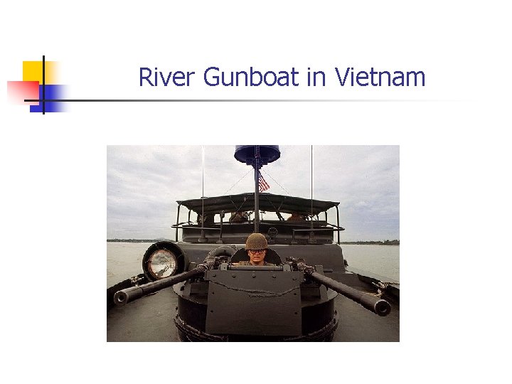 River Gunboat in Vietnam 