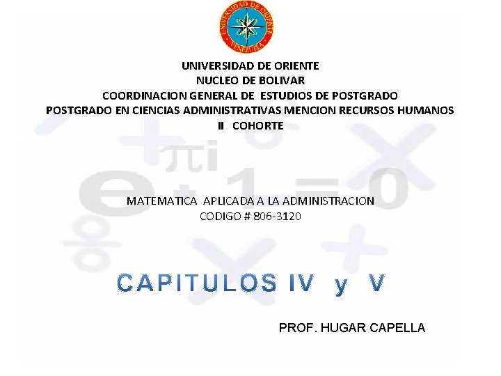 UNIVERSIDAD DE ORIENTE NUCLEO DE BOLIVAR COORDINACION GENERAL DE ESTUDIOS DE POSTGRADO EN CIENCIAS