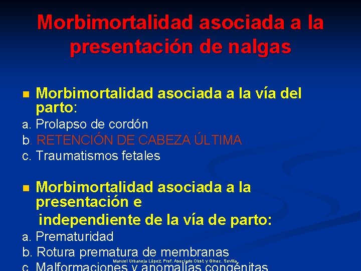 Morbimortalidad asociada a la presentación de nalgas n Morbimortalidad asociada a la vía del