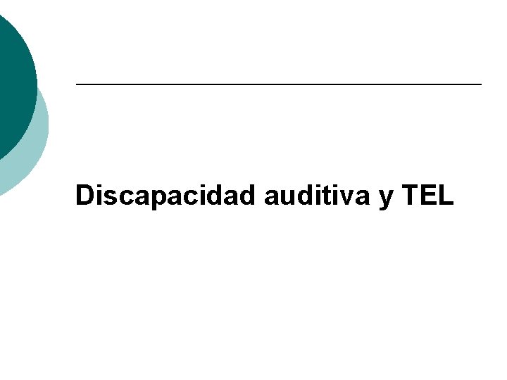 Discapacidad auditiva y TEL 