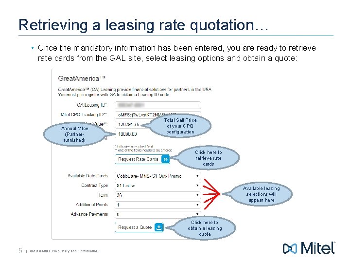 Retrieving a leasing rate quotation… • Once the mandatory information has been entered, you