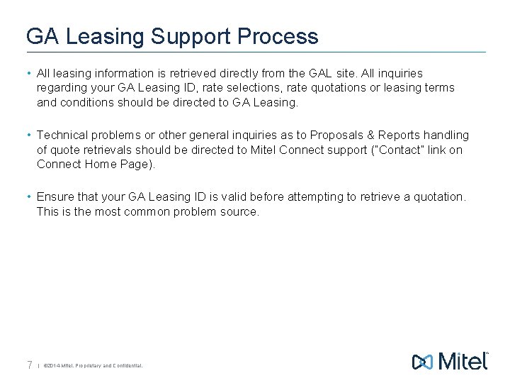 GA Leasing Support Process • All leasing information is retrieved directly from the GAL