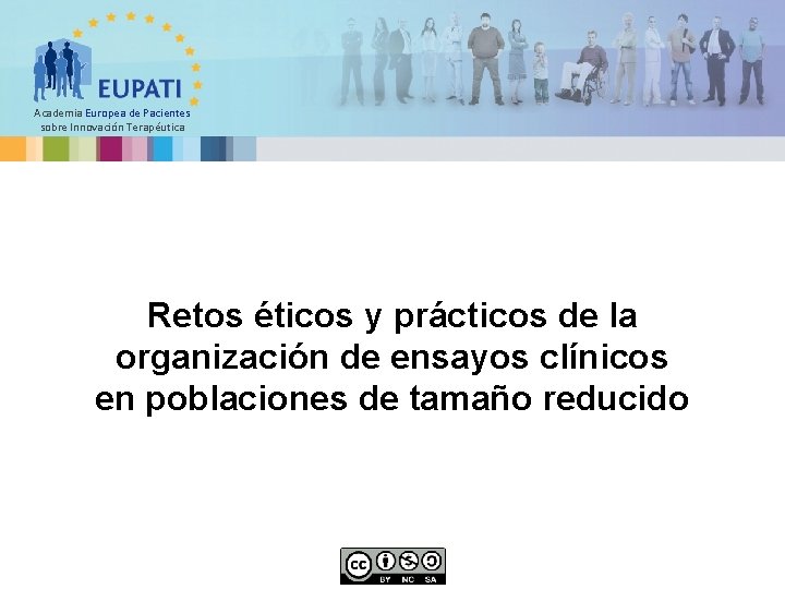 Academia Europea de Pacientes sobre Innovación Terapéutica Retos éticos y prácticos de la organización