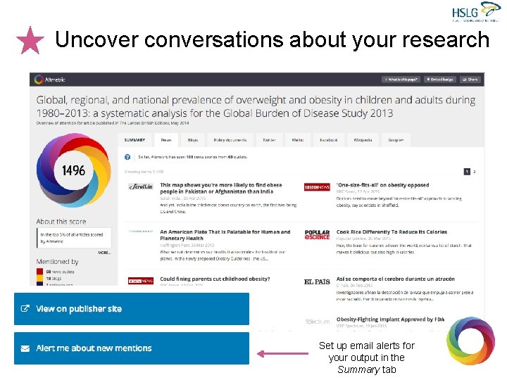 Uncover conversations about your research Set up email alerts for your output in the