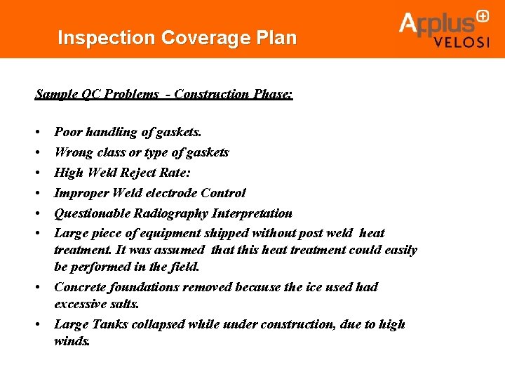 Inspection Coverage Plan Sample QC Problems - Construction Phase: • • • Poor handling