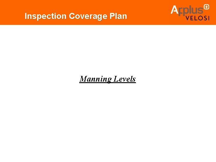 Inspection Coverage Plan Manning Levels Inspection Coverage Plan Manning Levels
