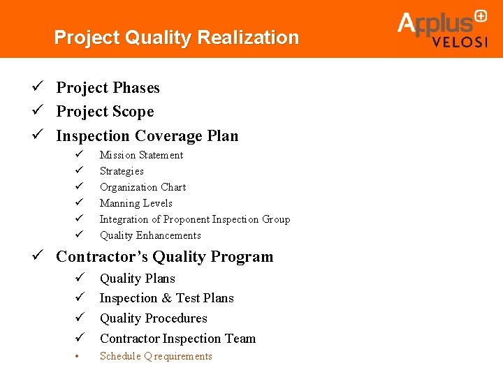 Project Quality Realization ü Project Phases ü Project Scope ü Inspection Coverage Plan ü