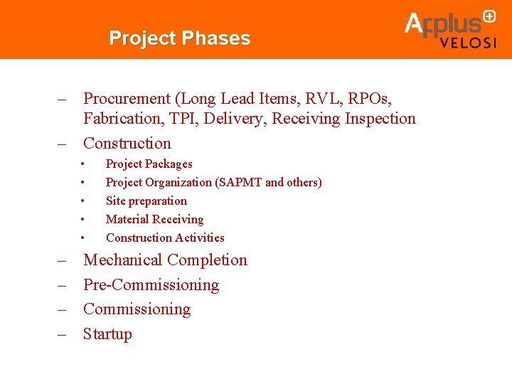 Project Phases – Procurement (Long Lead Items, RVL, RPOs, Fabrication, TPI, Delivery, Receiving Inspection