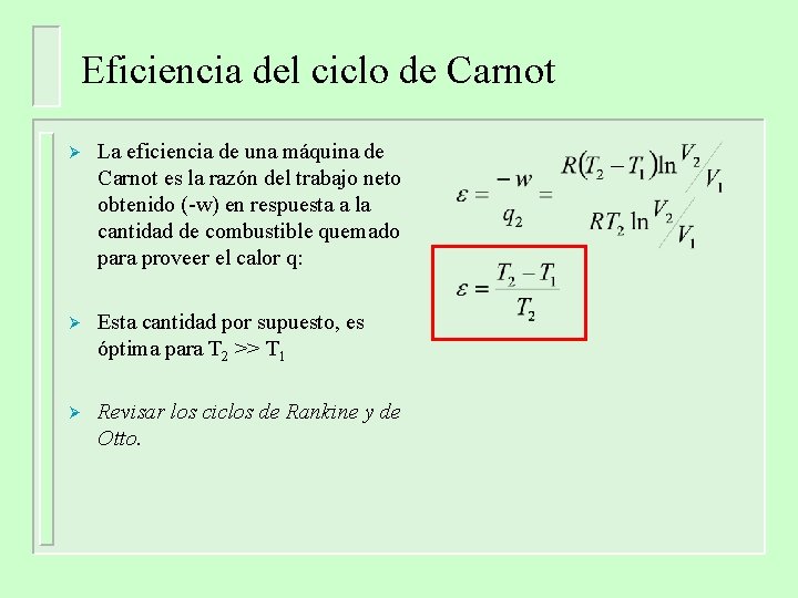 Eficiencia del ciclo de Carnot Ø La eficiencia de una máquina de Carnot es Eficiencia del ciclo de Carnot Ø La eficiencia de una máquina de Carnot es