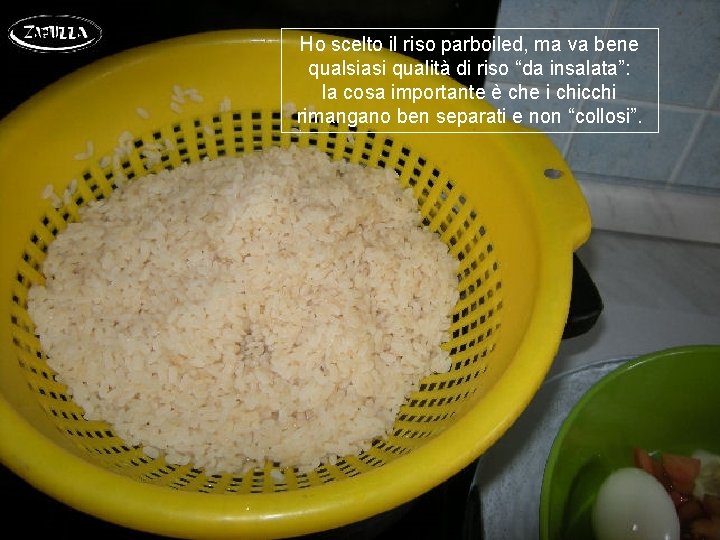 Ho scelto il riso parboiled, ma va bene qualsiasi qualità di riso “da insalata”: