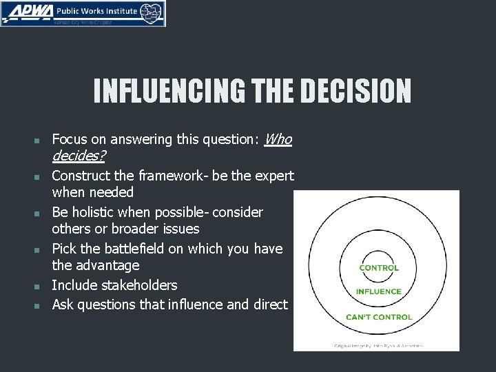INFLUENCING THE DECISION n Focus on answering this question: Who decides? n n n