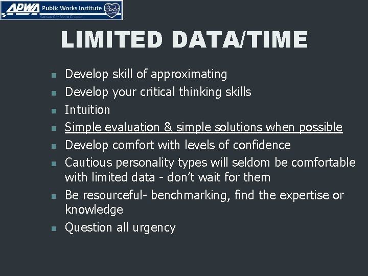 LIMITED DATA/TIME n n n n Develop skill of approximating Develop your critical thinking