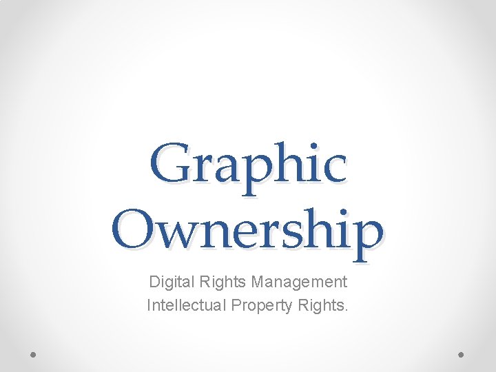 Graphic Ownership Digital Rights Management Intellectual Property Rights. 