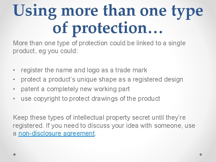 Using more than one type of protection… More than one type of protection could