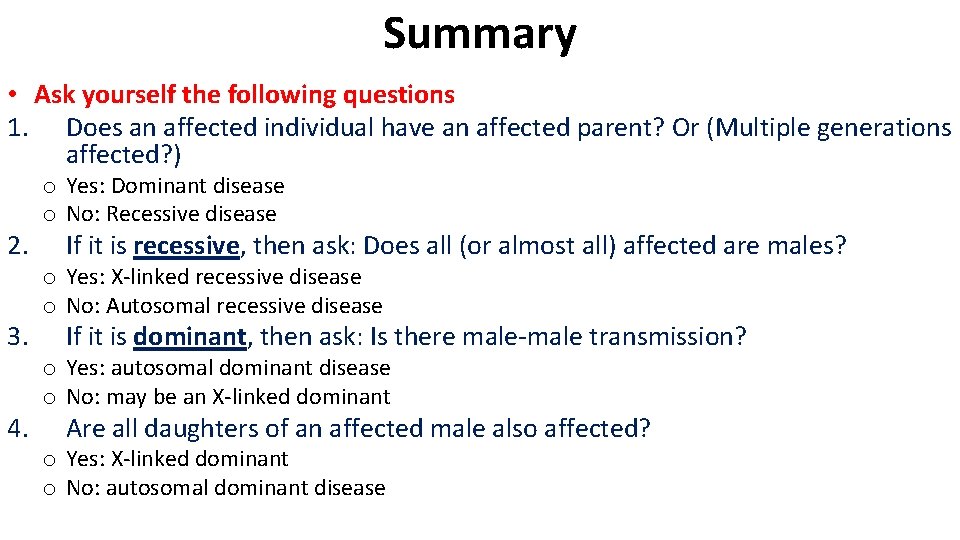 Summary • Ask yourself the following questions 1. Does an affected individual have an