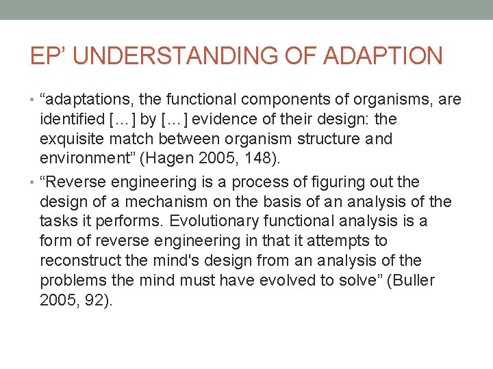 EP’ UNDERSTANDING OF ADAPTION • “adaptations, the functional components of organisms, are identified […]