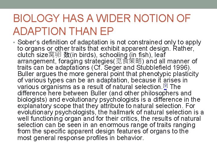 BIOLOGY HAS A WIDER NOTION OF ADAPTION THAN EP • Sober‘s definition of adaptation