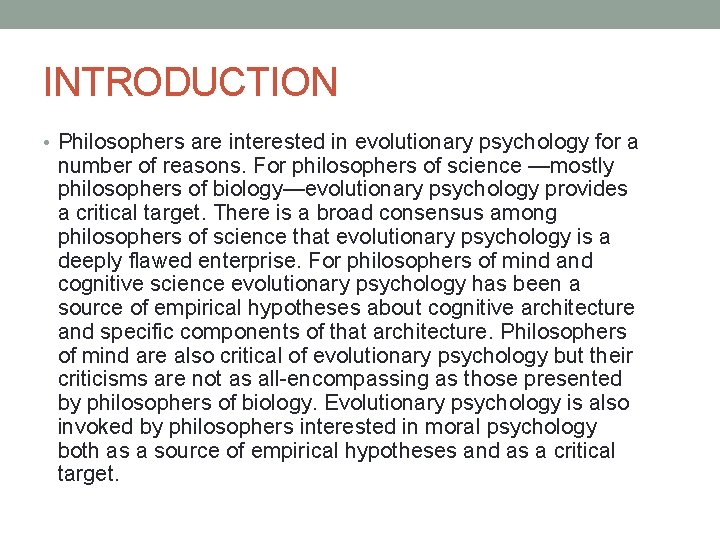 INTRODUCTION • Philosophers are interested in evolutionary psychology for a number of reasons. For